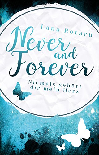 Rezension: „Niemals gehört dir mein Herz“ von Lana Rotaru