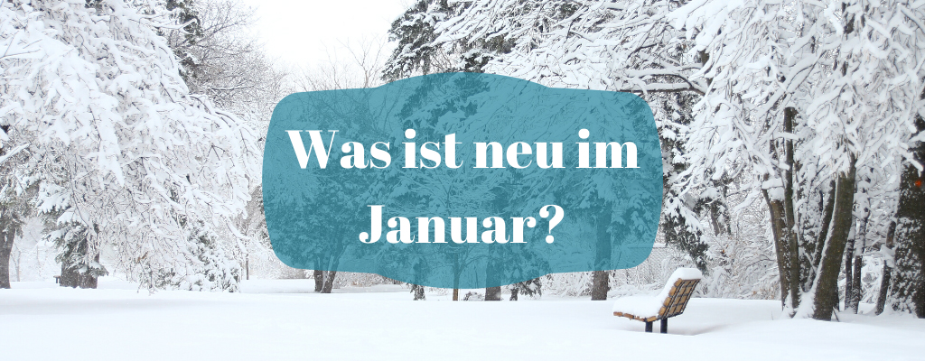 Was ist neu im Januar?